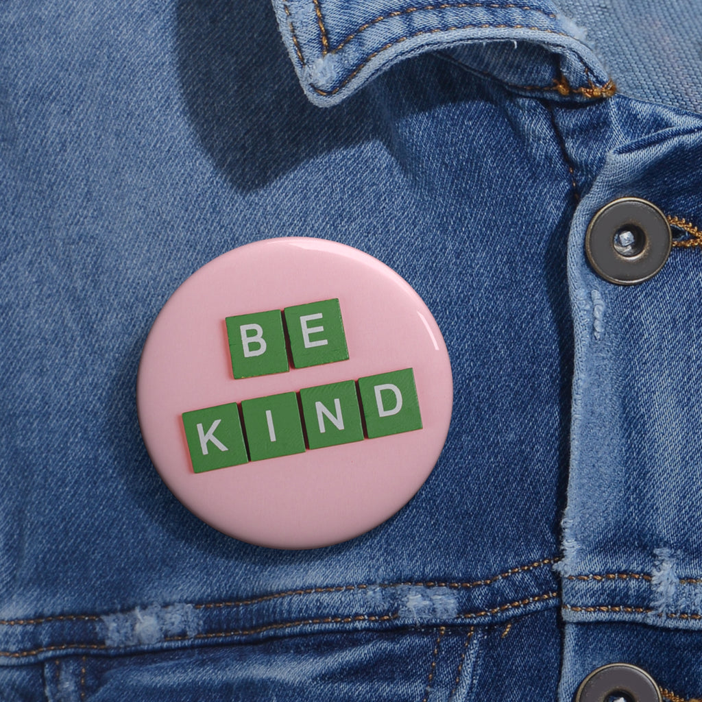 Be Kind Pin Buttons | Positive Message Badge (3 Sizes)