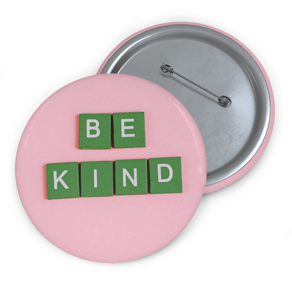 Be Kind Pin Buttons | Positive Message Badge (3 Sizes)