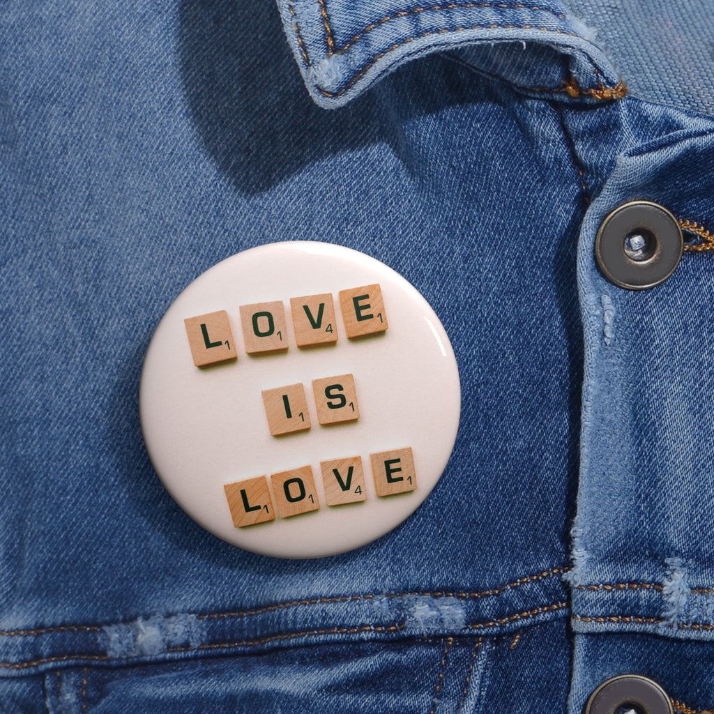 Love Is Love With Scrabble Tile Inspired Design Pin Button (3 Sizes)